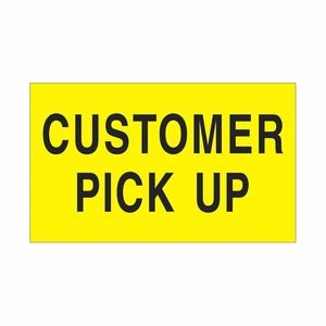 Label,Customer Pick Up,3x5": 500 PK